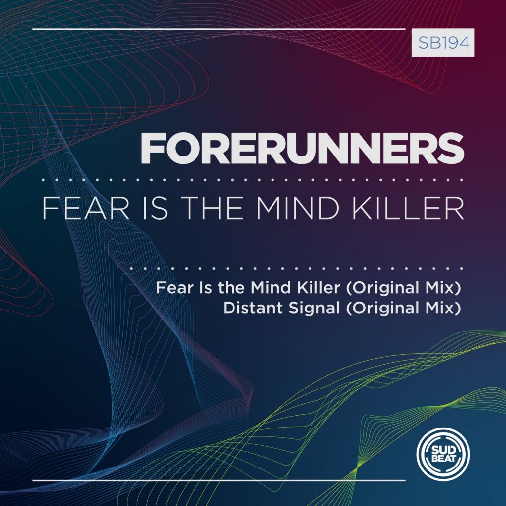 Forerunners - Fear Is The Mind Killer [SB194]